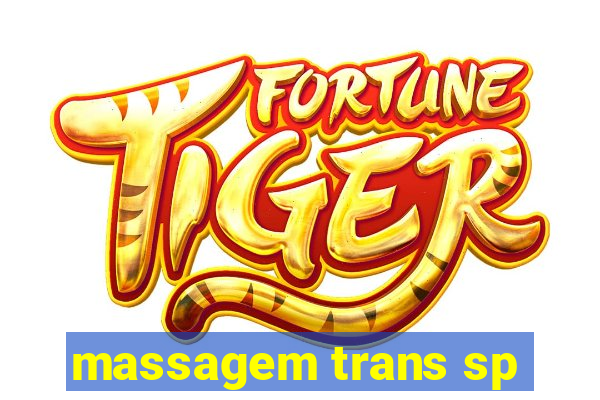 massagem trans sp